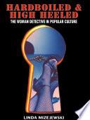 Hardboiled and High Heeled
