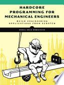 Hardcore Programming for Mechanical Engineers