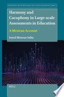 Harmony and Cacophony in Large-scale Assessments in Education