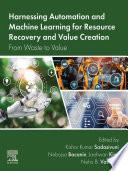 Harnessing Automation and Machine Learning for Resource Recovery and Value Creation