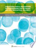 Harnessing Useful Rhizosphere Microorganisms for Pathogen and Pest Biocontrol, Volume II