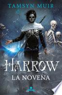Harrow la Novena (Tetralogía de la Tumba Sellada 2)