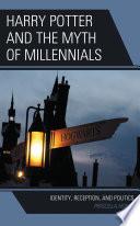 Harry Potter and the Myth of Millennials