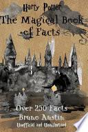 Harry Potter - The Magical Book Of Facts