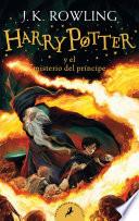 Harry Potter Y El Misterio del Príncipe (Harry Potter 6) / Harry Potter and the Half-Blood Prince