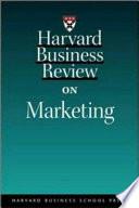Harvard Business Review on Marketing