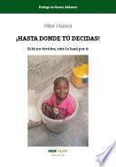 ¡Hasta donde tú decidas!
