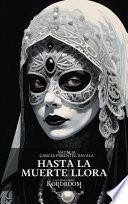 Hasta la Muerte llora