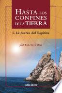 Hasta los confines de la tierra. Parte I