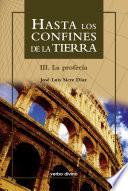 Hasta los confines de la tierra. Parte III