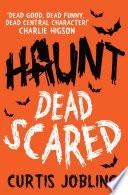 Haunt: Dead Scared