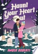 Haunt Your Heart Out
