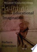 Haunting and the Educational Imagination