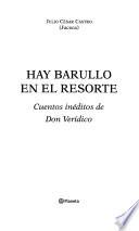 Hay barullo en El Resorte