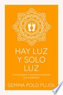 Hay luz y solo luz