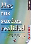 Haz tus sueños realidad