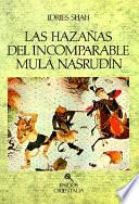Hazanas del incomparable Mula Nasrudin / The Exploits of the Incomparable Mulla Nasrudin