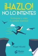 ¡Hazlo! No lo intentes