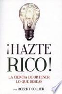 Hazte Rico-Ciencia de Obtener Lo Que Quieres
