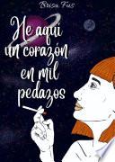 He aquí un corazón en mil pedazos