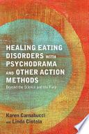 Healing Eating Disorders with Psychodrama and Other Action Methods