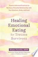 Healing Emotional Eating for Trauma Survivors