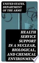 Health Service Support in a Nuclear, Biological, and Chemical Environment