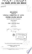 Hearings, Reports and Prints of the Senate Special Committee on Aging