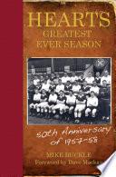 Hearts' Greatest Ever Season 1957-58