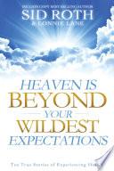 Heaven is Beyond Your Wildest Expectations