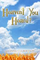 Heaven't You Heard?