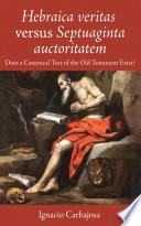 Hebraica veritas versus Septuaginta auctoritatem