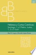 Hebreos y Cartas Católicas
