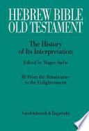 Hebrew Bible / Old Testament: The History of Its Interpretation
