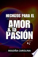 Hechizos para el amor y la pasión