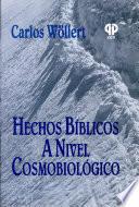 Hechos Bíblicos a Nivel Cosmobiológicos