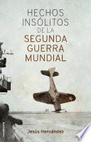 Hechos insólitos de la Segunda Guerra Mundial