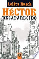 Hector Desaparecido / Missing Hector