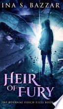 Heir of Fury (Roxanne Fosch Files Book 3)