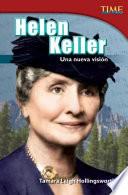 Helen Keller: Una nueva visión (Helen Keller: A New Vision)
