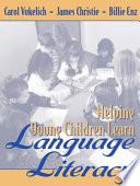 Helping Young Children Learn Language and Literacy
