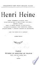 Henri Heine. Poesie: Intermezzo; Le retour; Lieds; Voyage dans le Harz; La mer du nord; Atta Troll; Germania; Lazare. Prose: Le tambour Legrand; Les dieux en exil; Le rabbin de Bacharach; Nuits florentines; Pensees; Quelques lettres