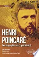 Henri Poincaré : une biographie au(x) quotidien(s)