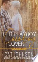 Her Playboy Cowboy Lover