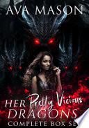 Her Pretty Vicious Dragons