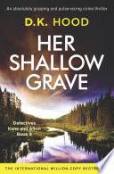 Her Shallow Grave