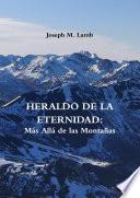 HERALDO DE LA ETERNIDAD: M‡s All‡ de las Monta–as