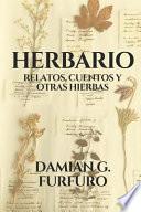 Herbario: Relatos, Cuentos Y Otras Hierbas.
