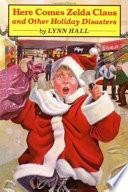 Here Comes Zelda Claus, and Other Holiday Disasters