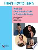 Here's How to Teach Voice and Communication Skills to Transgender Women